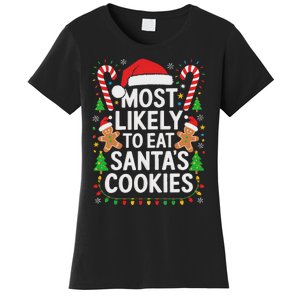 Most Likely To Eat SantaS Cookies Family Christmas Women's T-Shirt