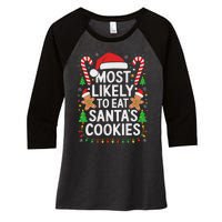 Most Likely To Eat SantaS Cookies Family Christmas Women's Tri-Blend 3/4-Sleeve Raglan Shirt