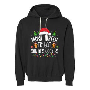 Most Likely To Eat SantaS Cookies Christmas Matching Family Garment-Dyed Fleece Hoodie