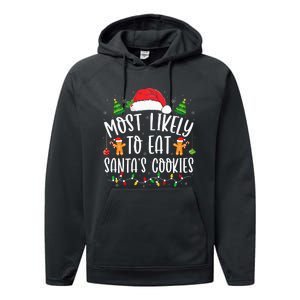 Most Likely To Eat SantaS Cookies Christmas Matching Family Performance Fleece Hoodie