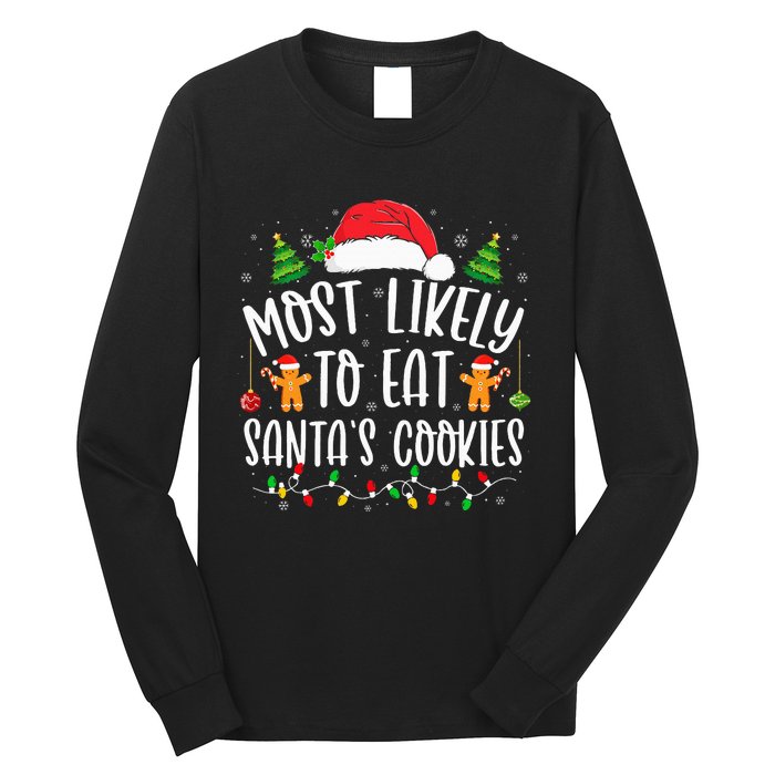 Most Likely To Eat SantaS Cookies Christmas Matching Family Long Sleeve Shirt