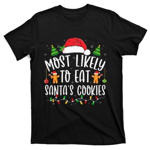 Most Likely To Eat SantaS Cookies Christmas Matching Family T-Shirt