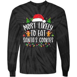 Most Likely To Eat SantaS Cookies Christmas Matching Family Tie-Dye Long Sleeve Shirt