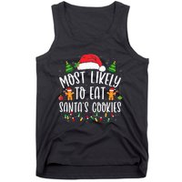 Most Likely To Eat SantaS Cookies Christmas Matching Family Tank Top