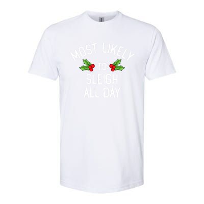 Most Likely To Christmas Sleigh All Day Pajamas Gift Softstyle® CVC T-Shirt