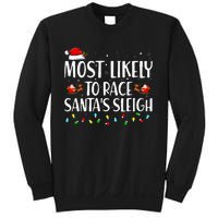 Most Likely To Race Santa's Sleigh Family Christmas Pajamas Sweatshirt