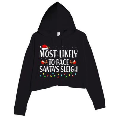 Most Likely To Race Santa's Sleigh Family Christmas Pajamas Crop Fleece Hoodie