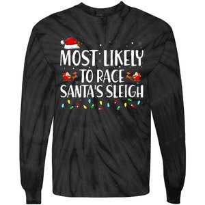 Most Likely To Race Santa's Sleigh Family Christmas Pajamas Tie-Dye Long Sleeve Shirt