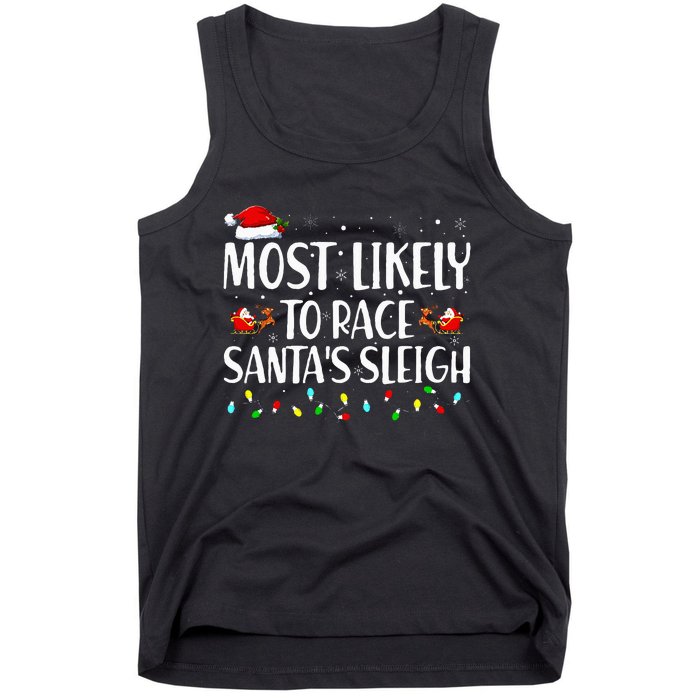 Most Likely To Race Santa's Sleigh Family Christmas Pajamas Tank Top