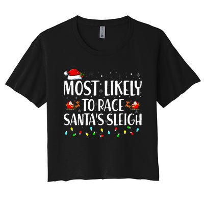 Most Likely To Race Santa's Sleigh Family Christmas Pajamas Women's Crop Top Tee