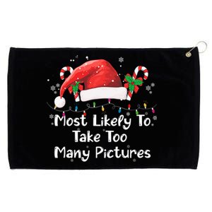 Most Likely To Take Too Y Pictures Christmas Matching Cute Gift Grommeted Golf Towel