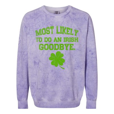 Most Likely To Do An Irish Goodbye Funny Gift Colorblast Crewneck Sweatshirt