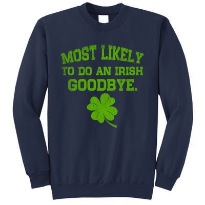 Most Likely To Do An Irish Goodbye Funny Gift Sweatshirt