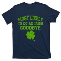 Most Likely To Do An Irish Goodbye Funny Gift T-Shirt