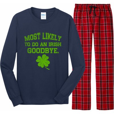 Most Likely To Do An Irish Goodbye Funny Gift Long Sleeve Pajama Set