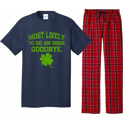 Most Likely To Do An Irish Goodbye Funny Gift Pajama Set