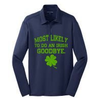 Most Likely To Do An Irish Goodbye Funny Gift Silk Touch Performance Long Sleeve Polo