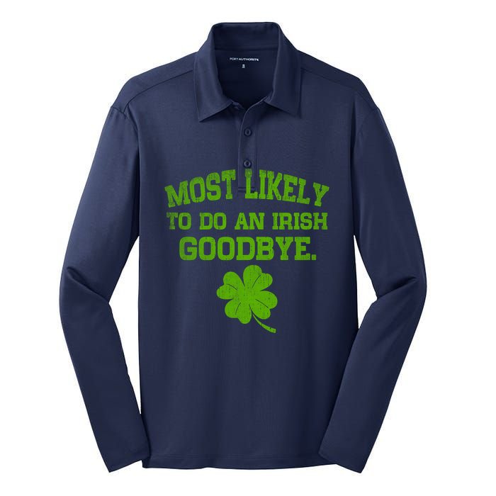 Most Likely To Do An Irish Goodbye Funny Gift Silk Touch Performance Long Sleeve Polo