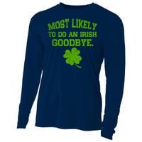 Most Likely To Do An Irish Goodbye Funny Gift Cooling Performance Long Sleeve Crew