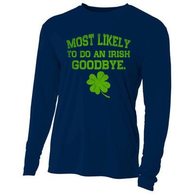 Most Likely To Do An Irish Goodbye Funny Gift Cooling Performance Long Sleeve Crew