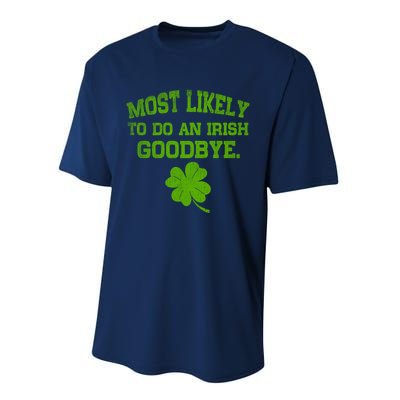 Most Likely To Do An Irish Goodbye Funny Gift Performance Sprint T-Shirt