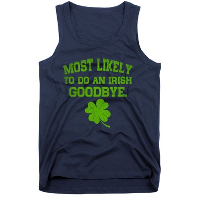 Most Likely To Do An Irish Goodbye Funny Gift Tank Top