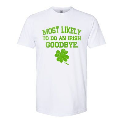 Most Likely To Do An Irish Goodbye Funny Gift Softstyle CVC T-Shirt