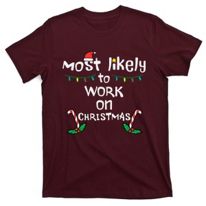 Most Likely To Work Christmas Xmas Family Matching T-Shirt