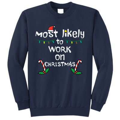 Most Likely To Work Christmas Xmas Family Matching Sweatshirt