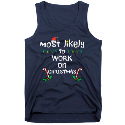 Most Likely To Work Christmas Xmas Family Matching Tank Top