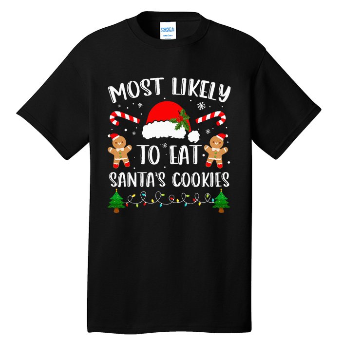 Most Likely To Eat Santa's Cookies Christmas Matching Family Tall T-Shirt