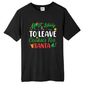 Most Likely To Leave Cookies For Santa Meaningful Gift Tall Fusion ChromaSoft Performance T-Shirt