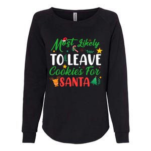 Most Likely To Leave Cookies For Santa Meaningful Gift Womens California Wash Sweatshirt