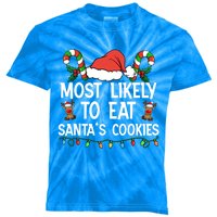 Most Likely To Eat SantaS Cookies Matching Family Christmas Great Gift Kids Tie-Dye T-Shirt