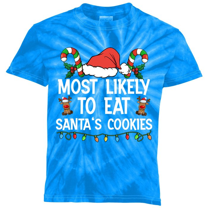 Most Likely To Eat SantaS Cookies Matching Family Christmas Great Gift Kids Tie-Dye T-Shirt