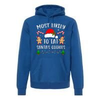 Most Likely To Eat Santa's Cookies Christmas Matching Family Premium Hoodie