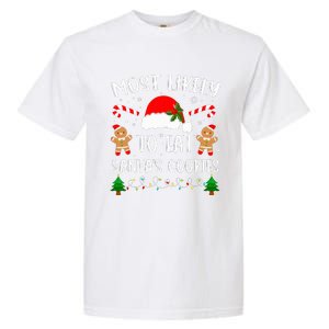 Most Likely To Eat Santa's Cookies Christmas Matching Family Garment-Dyed Heavyweight T-Shirt