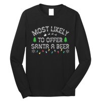 Most Likely To Offer Santa A Beer Funny Drinking Christmas Long Sleeve Shirt