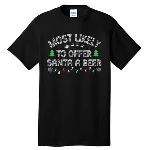 Most Likely To Offer Santa A Beer Funny Drinking Christmas Tall T-Shirt