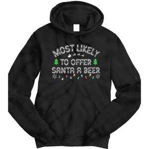 Most Likely To Offer Santa A Beer Funny Drinking Christmas Tie Dye Hoodie