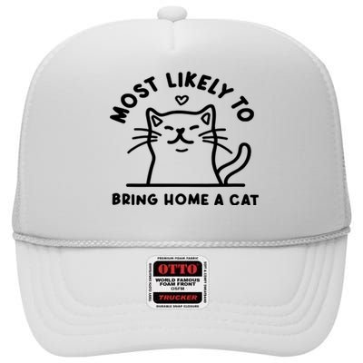 Most Likely To Bring Home A Cat Cute Lovers Christmas High Crown Mesh Back Trucker Hat