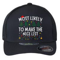 Most Likely To Make The Nice List Matching Christmas Flexfit Unipanel Trucker Cap