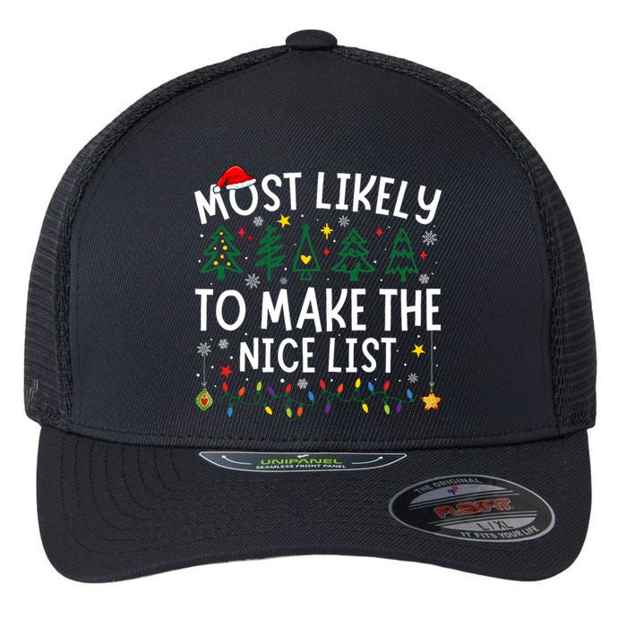 Most Likely To Make The Nice List Matching Christmas Flexfit Unipanel Trucker Cap