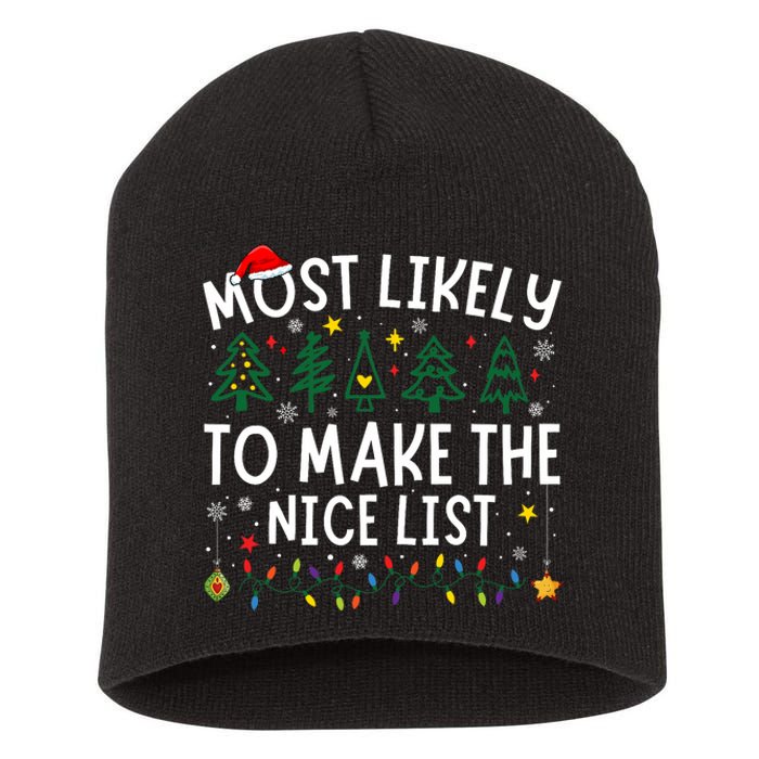 Most Likely To Make The Nice List Matching Christmas Short Acrylic Beanie