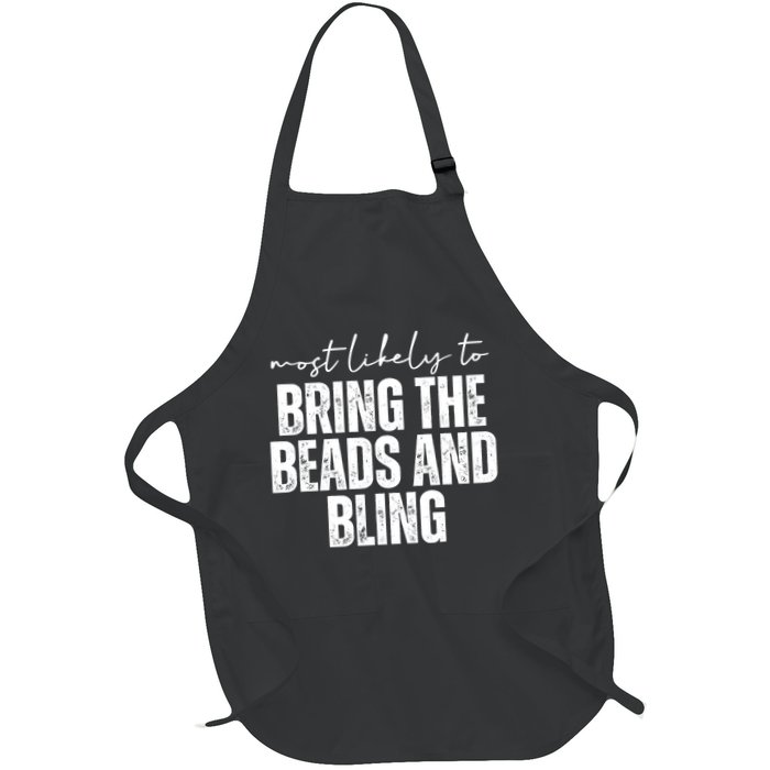 Most Likely To Bring The Beads And Bling Mardi Gras Apron