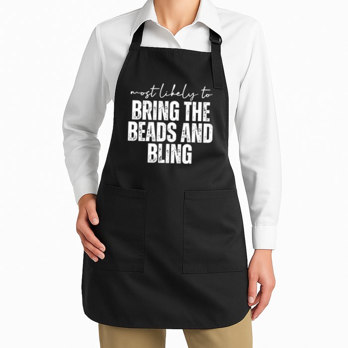 Most Likely To Bring The Beads And Bling Mardi Gras Apron