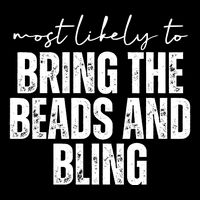 Most Likely To Bring The Beads And Bling Mardi Gras Apron