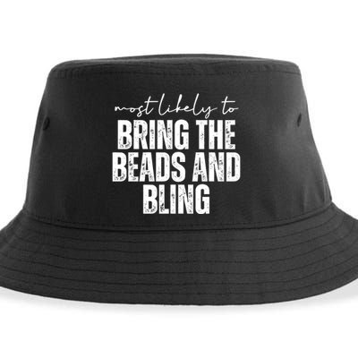 Most Likely To Bring The Beads And Bling Mardi Gras Sustainable Bucket Hat
