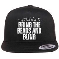Most Likely To Bring The Beads And Bling Mardi Gras Flatbill Hat