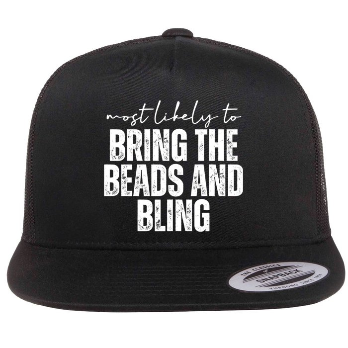 Most Likely To Bring The Beads And Bling Mardi Gras Flatbill Hat